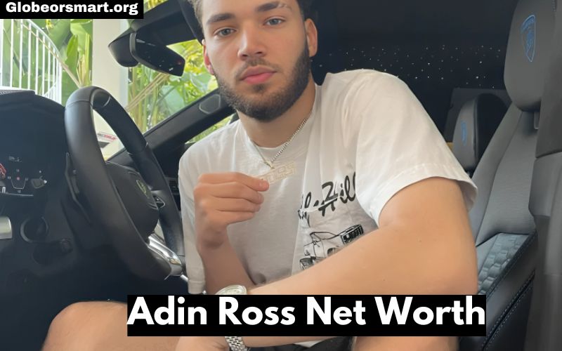 Adin Ross Net Worth