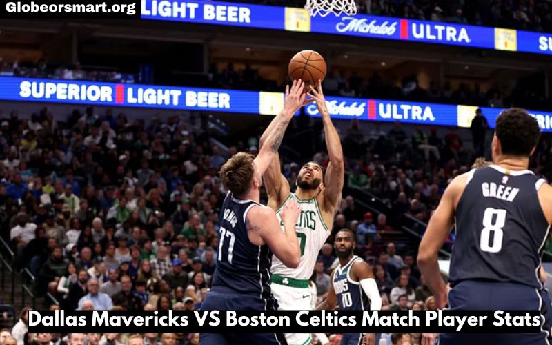 Dallas Mavericks VS Boston Celtics Match Player Stats